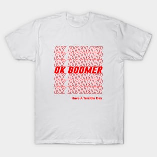 OK Boomer Have An Old School Day T-Shirt